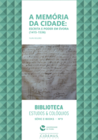 A memória da cidade: escrita e poder em Évora (1415-1536)